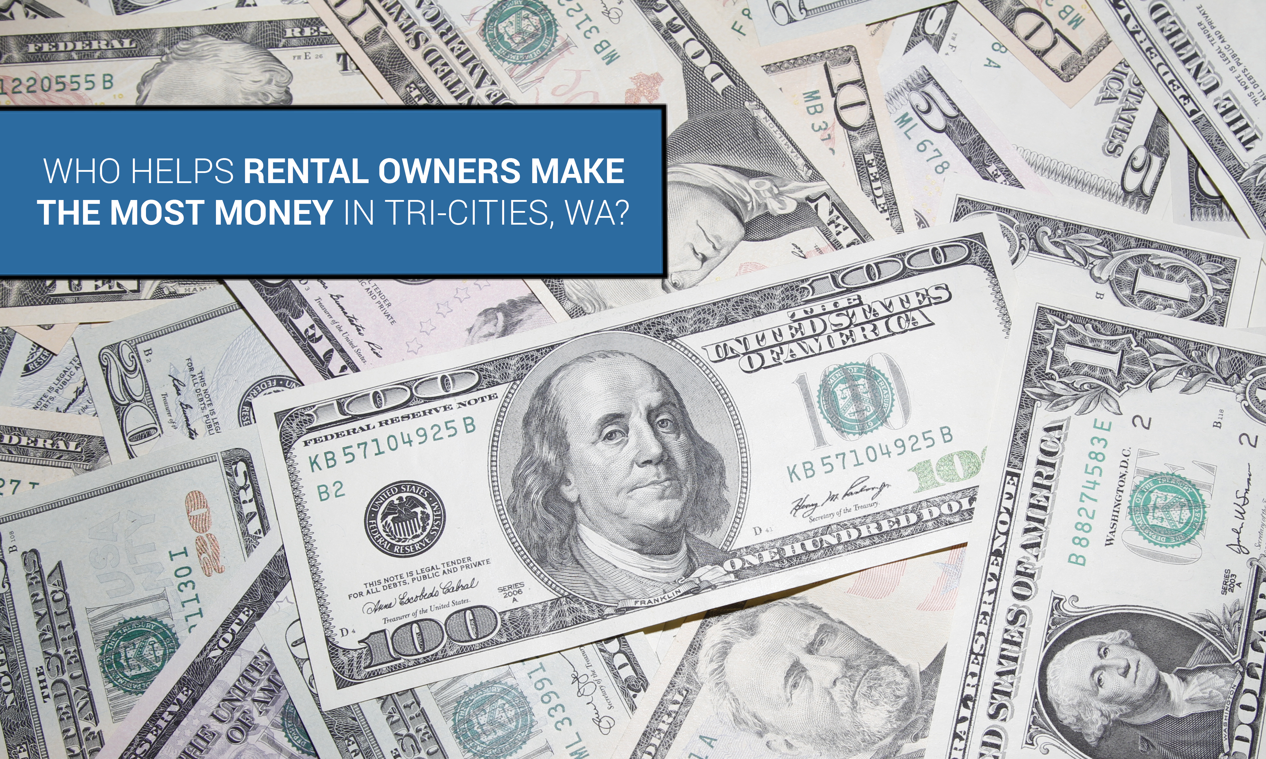 Who Helps Rental Owners Make the Most Money in Tri-Cities, WA?
